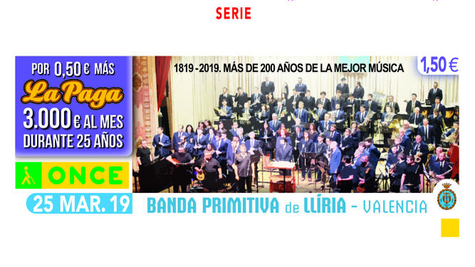 El cupón ha estado dedicado a los 200 años de la Banda Primitiva de Llíria, de Valencia.