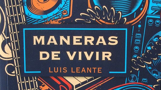 'Maneras de vivir' de Luis Leante