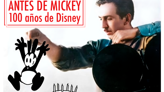 Antes de Mickey. 100 años de Disney